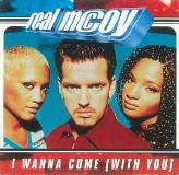 Real Mccoy I Wanna Come With You 