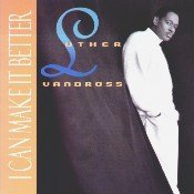 Luther Vandross/I Can Make It Better@6 Tracks