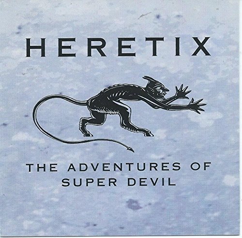 Heretix/Adventures Of Super Devil