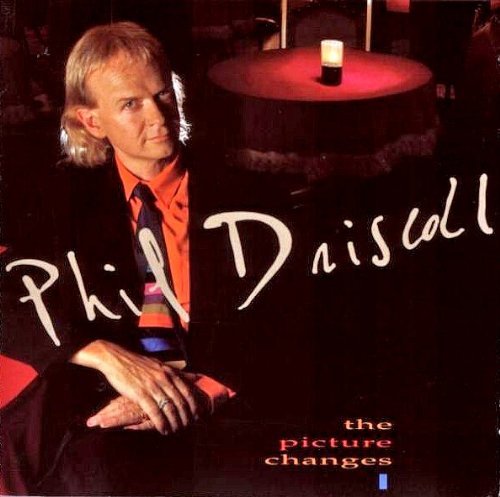 Phil Driscoll/Picture Changes