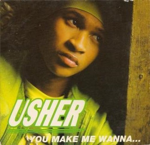 Usher/You Make Me Wanna