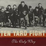 Ten Yard Fight Only Way Ep 