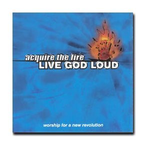 Acquire The Fire/Live God Loud@Feat. Ron Luce
