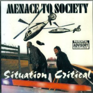 Menace To Society/Situation Critical Ep@Explicit Version