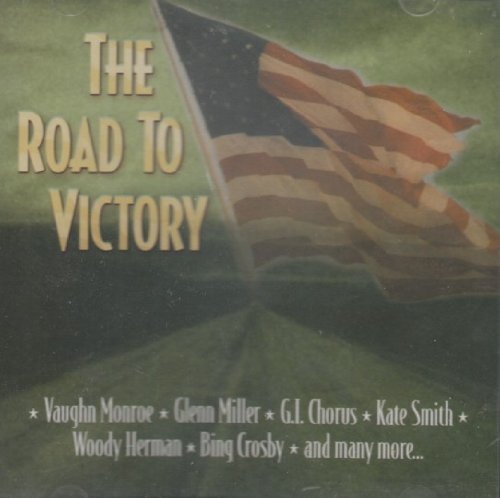 Road To Victory/Road To Victory@Jones/Monroe/Miller/Lombardo@Smith/G.I. Chorus/Morse/Como