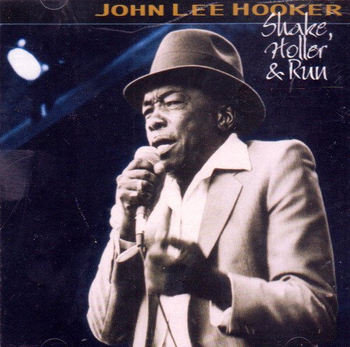 John Lee Hooker/Shake Holler & Run
