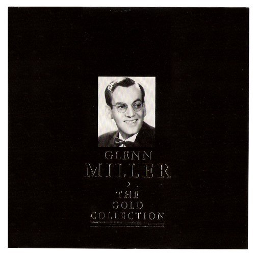 Glenn Miller/Glenn Miller Gold Collection
