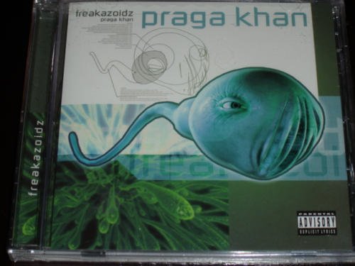 Praga Khan/Freakazoidz