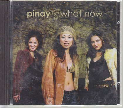 Pinay/What Now