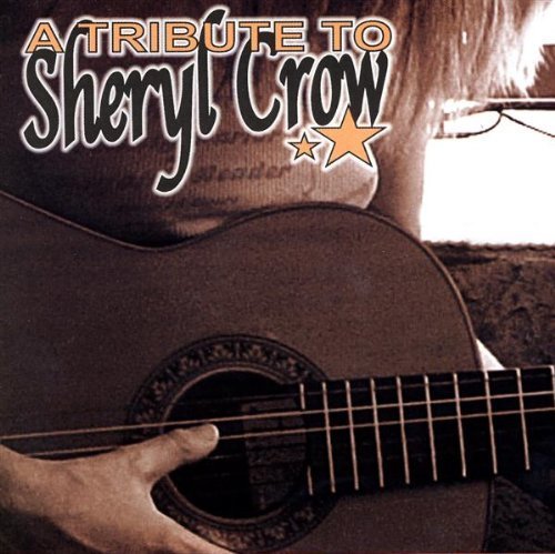 Tribute To Sheryl Crow/Tribute To Sheryl Crow@T/T Sheryl Crow