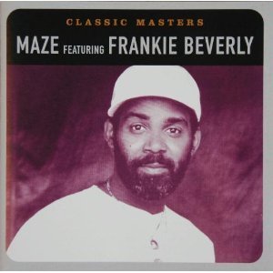 Maze & Frankie Beverly/Classic Masters@Remastered@Classic Masters