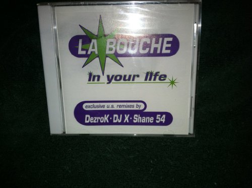 La Bouche/In Your Life (U.S. Remixes)