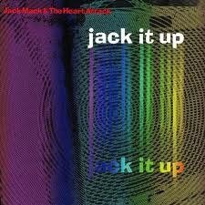 Jack Mack & The Heart Attack/Jack It Up
