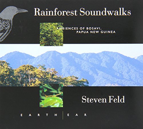 Steven Feld/Rainforest Soundwalks: Ambienc
