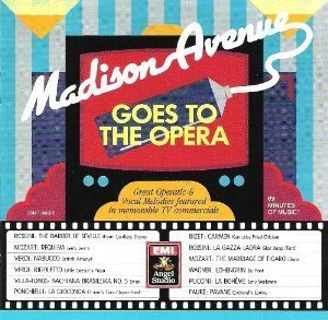 Bach, Mozart, Rossini, Verdi, etc various various/Madison Avenue Goes To Opera