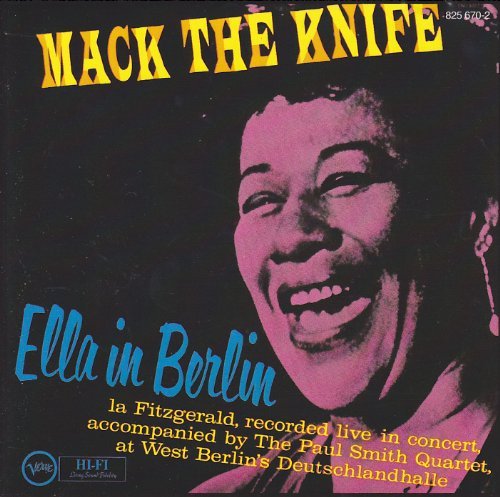 Ella Fitzgerald/Mack The Knife: Ella In Berlin