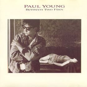 Paul Young Between Two Fires 