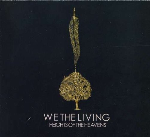 We The Living/Heights Of The Heavens