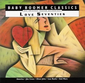 Baby Boomer Classics: Love Seventies/Baby Boomer Classics: Love Seventies