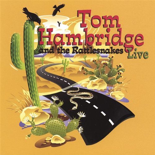Tom Hambridge Tom Hambridge & The Rattlesnak 