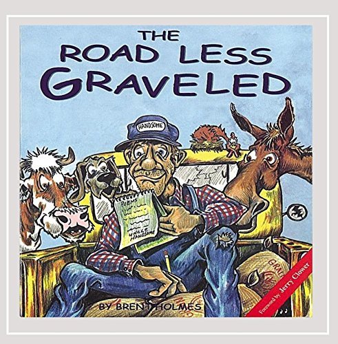 Brent Holmes Uncle Handsome's Redneck Poetry The Road Less Gr 