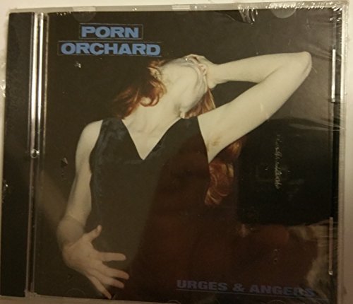 Porn Orchard/Urges & Angers