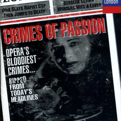 Giacomo Puccini Pietro Mascagni Georges Bizet Rugg/Crimes Of Passion: Opera's Bloodiest Crimes...