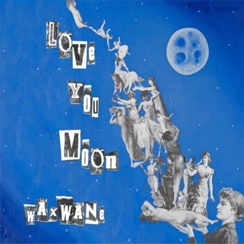 Love You Moon/Waxwane