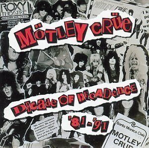 Motley Crue/Decade Of Decadence