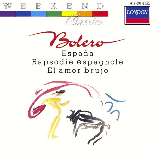 Weekend Classics/Rapsodie Espagnole / Bolero / El Amor Brujo