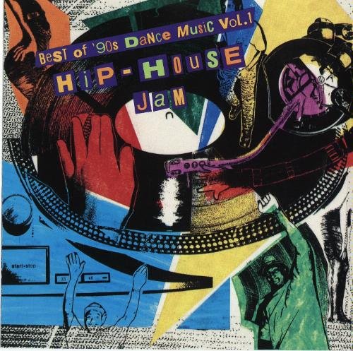 Best Of 90s Dance Music/Vol. 1-Hip House Jam