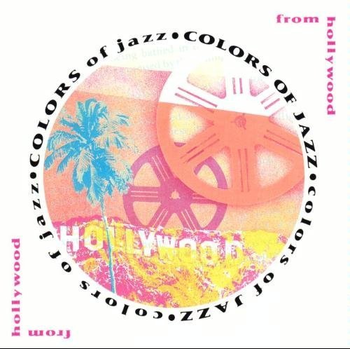 Colors Of Jazz/From Hollywood
