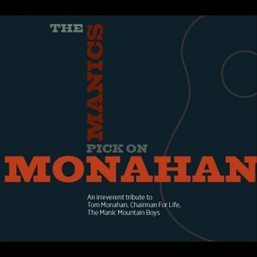 Manic Mountain Boys/Manics Pick On Monahan