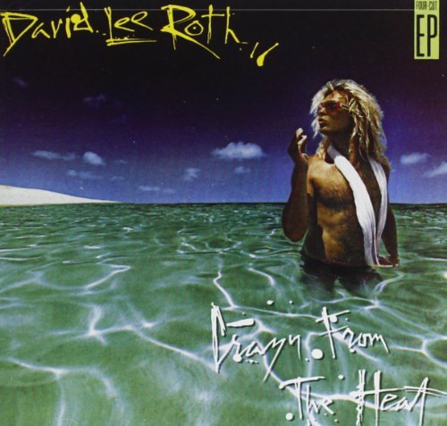 David Lee Roth/Crazy From The Heat