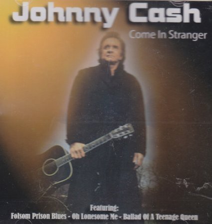 Johnny Cash/Come In Stranger