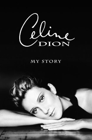 celine Dion/Celine Dion: My Story, My Dream