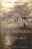 jean Shinoda Bolen/Crossing To Avalon