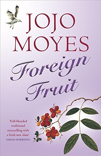 Jojo Moyes Foreign Fruit 