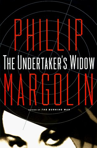 Phillip M. Margolin/The Undertaker's Widow