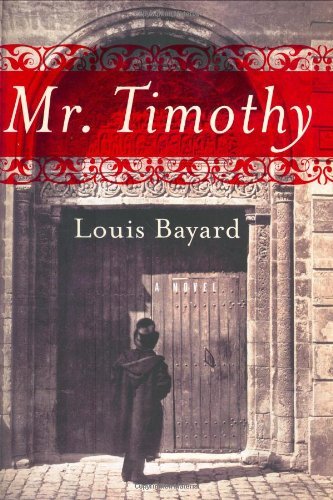 louis Bayard/Mr. Timothy