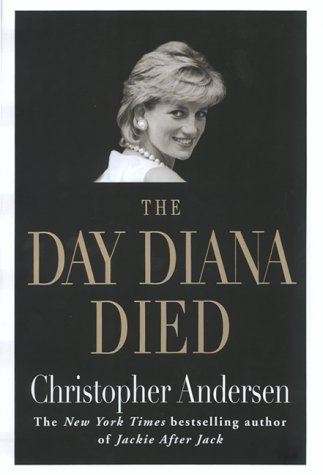 Christopher Andersen/The Day Diana Died@Day Diana Died