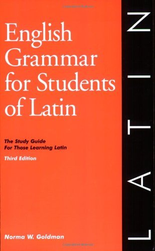 Jacqueline Morton Norma Goldman English Grammar For Students Of Latin The Study G 