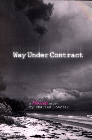 Charles Sobczak/Way Under Contract