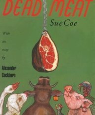 Alexander Cockburn Sue Coe/Dead Meat