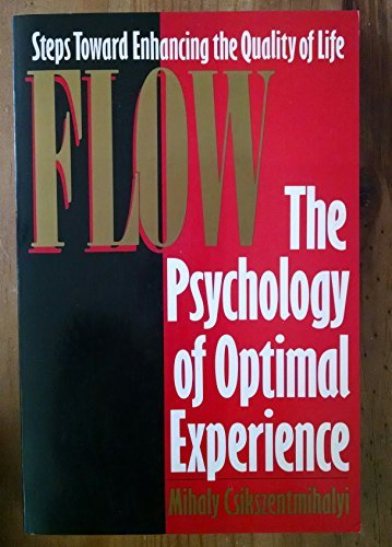 Mihaly Csikszentmihalyi/Flow: The Psychology Of Optimal Experience