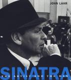 John Lahr Sinatra The Artist & The Man 
