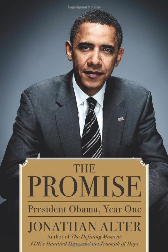 Jonathan Alter/The Promise@ President Obama, Year One