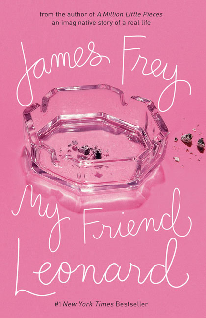 James Frey/My Friend Leonard