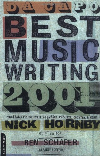 Nick Hornby/Da Capo Best Music Writing@The Year's Finest Writing On Rock,Pop,Jazz,Cou@2001