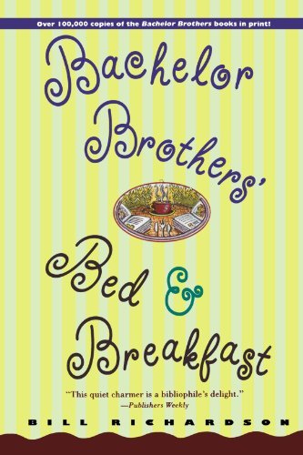 Bill Richardson/Bachelor Brother's Bed and Breakfast